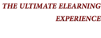 THE ULTIMATE ELEARNING EXPERIENCE